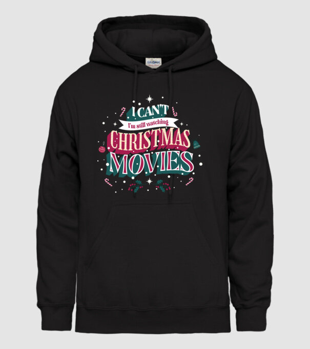 I Can't I'm still watching Christmas Movies minta fekete pólón