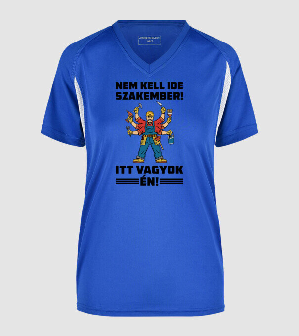Nem kell ide szakember itt vagyok én - vicces póló minta királykék pólón