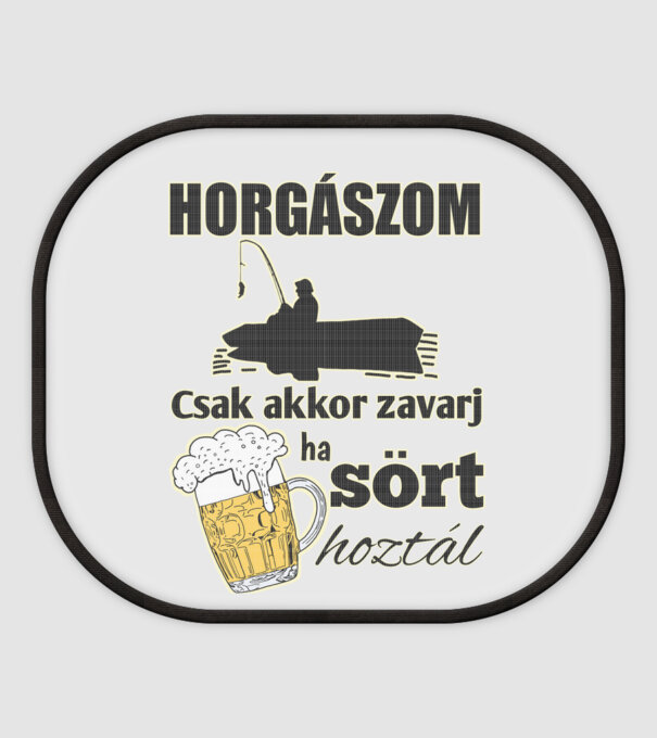 Horgászom csak akkor zavarj ha sört hoztál minta fehér pólón