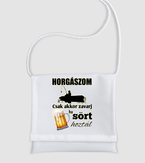 Horgászom csak akkor zavarj ha sört hoztál minta fehér pólón
