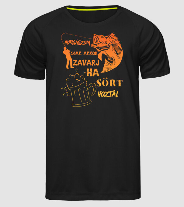 horgászom csak akkor zavarj, ha sört hoztál! minta fekete pólón