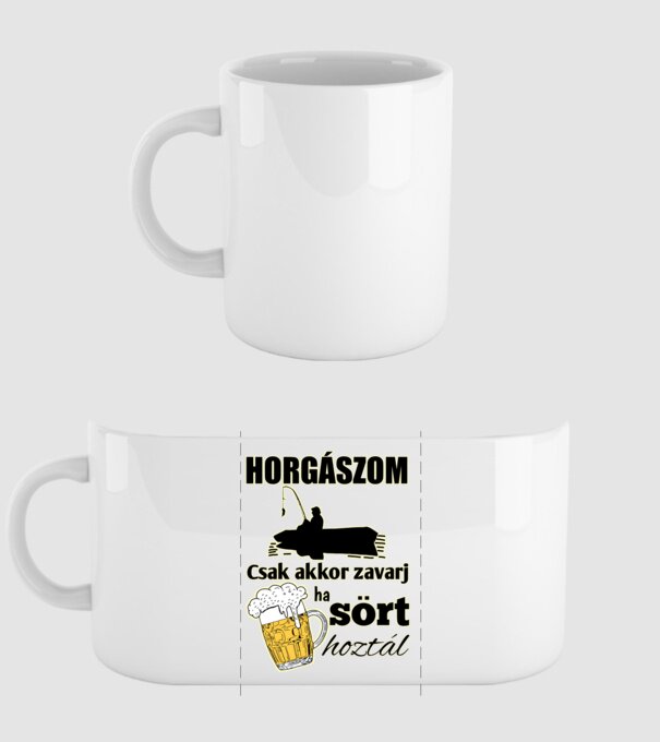 Horgászom csak akkor zavarj ha sört hoztál minta fehér pólón