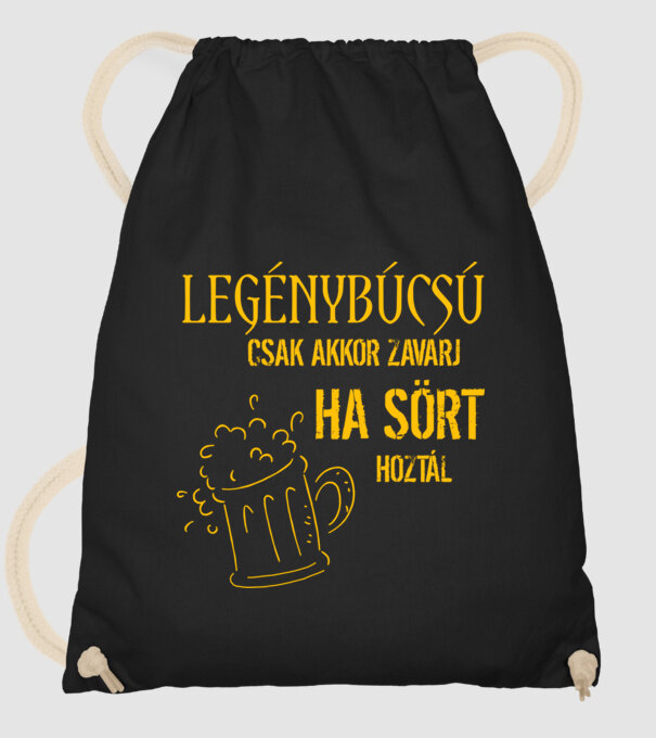 Legénybúcsú csak akkor zavarj ha sört hoztál minta fekete pólón