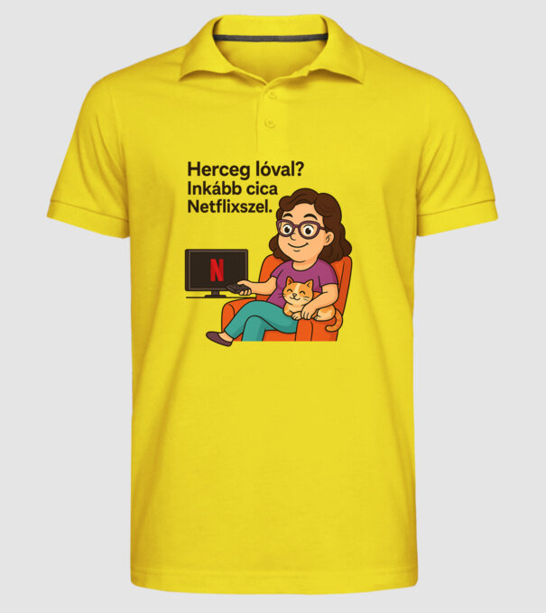 Herceg lóval? Inkább cica Netflixszel. minta sárga pólón