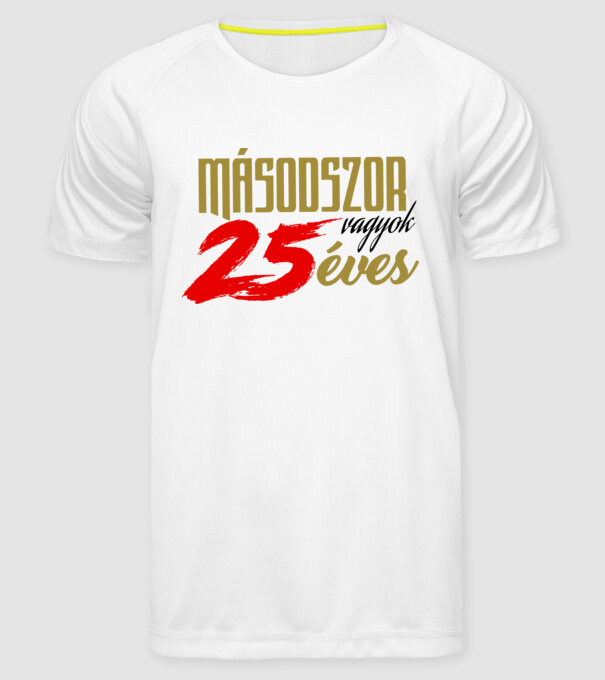 Másodszor vagyok 25 éves színezhető minta fehér pólón