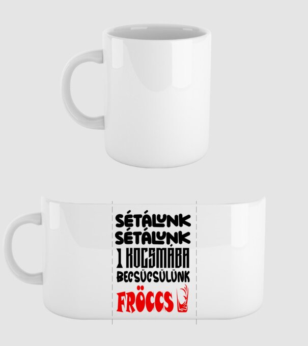 Sétálunk sétálunk egy kocsmába becsücsülünk fröccs minta fehér pólón