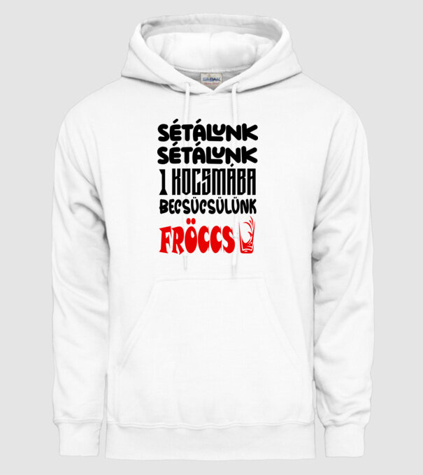Sétálunk sétálunk egy kocsmába becsücsülünk fröccs minta fehér pólón