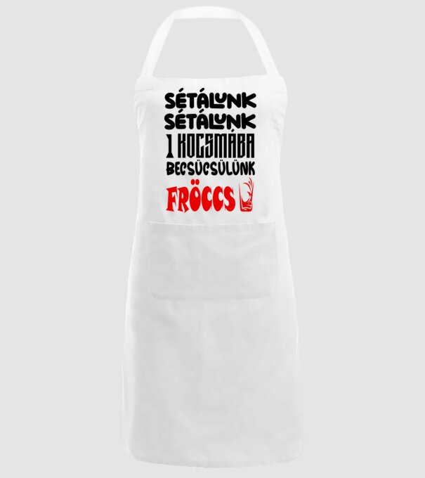 Sétálunk sétálunk egy kocsmába becsücsülünk fröccs minta fehér pólón