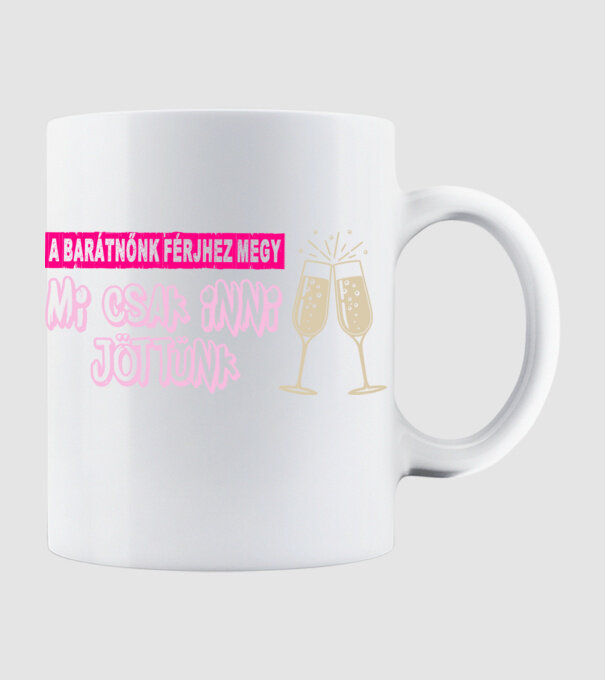 A barátnőnk férjhez megy, mi csak inni jöttünk minta fehér pólón