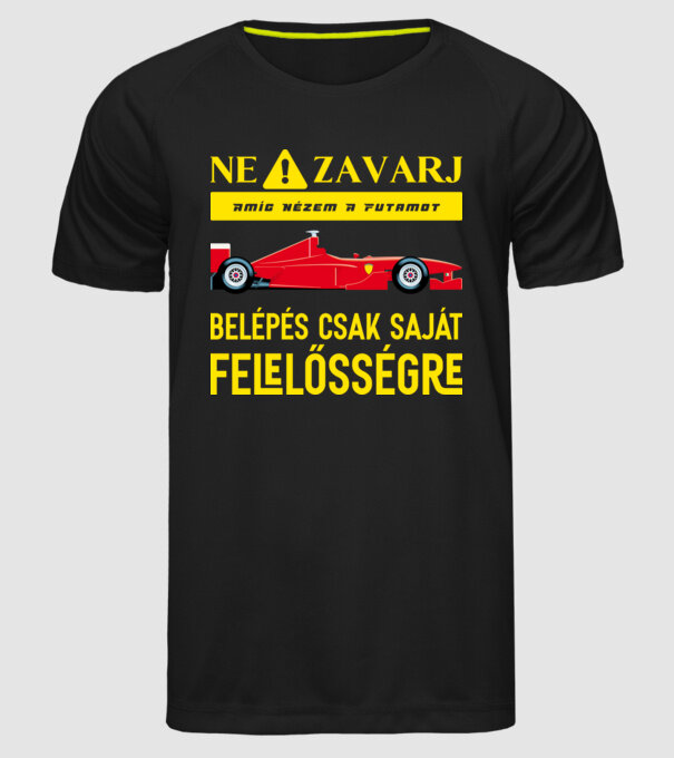 Ne zavarj amíg nézem a futamot minta fekete pólón