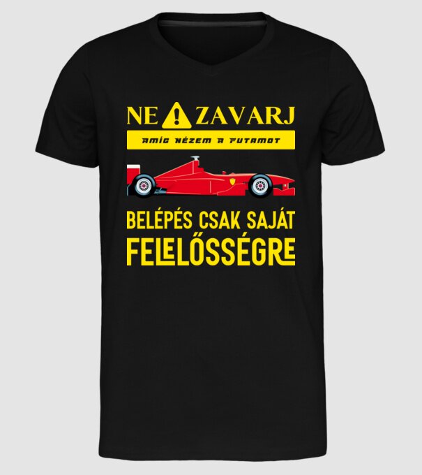 Ne zavarj amíg nézem a futamot minta fekete pólón
