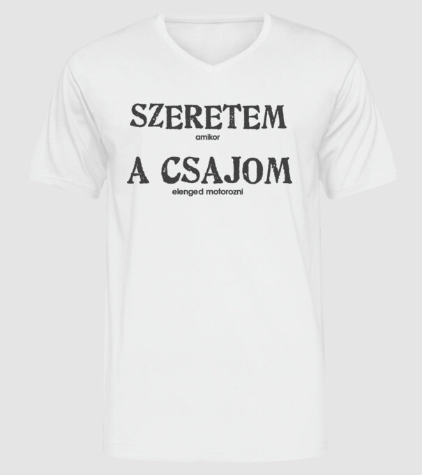 szeretem a csajom minta fehér pólón