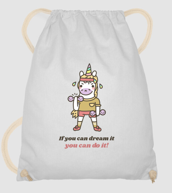 If you can dream it you can do it Unicorn minta fehér pólón