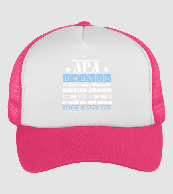 Apa vagyok mindig igazam van színezhető minta neonpink pólón