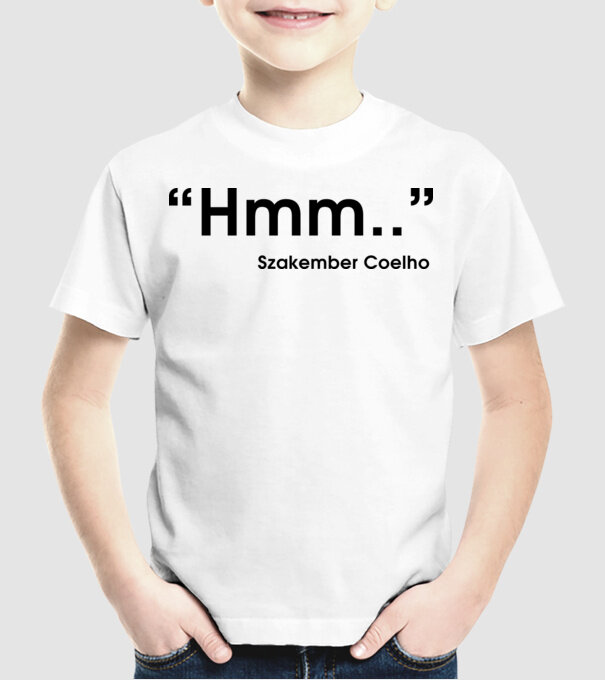 Hmm.. - Szakember Coelho minta fehér pólón