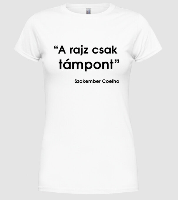 A rajz csak támpont - Szakember Coelho minta fehér pólón