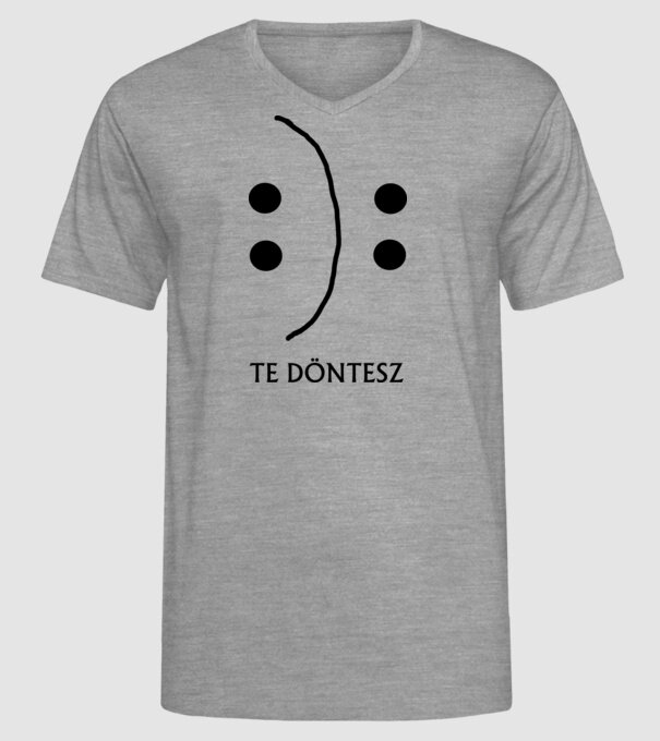 Te döntesz minta szürke pólón