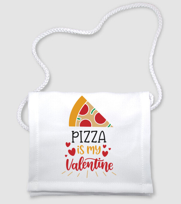 Pizza Is My Valentine - A pizza az én Valentinom minta fehér pólón