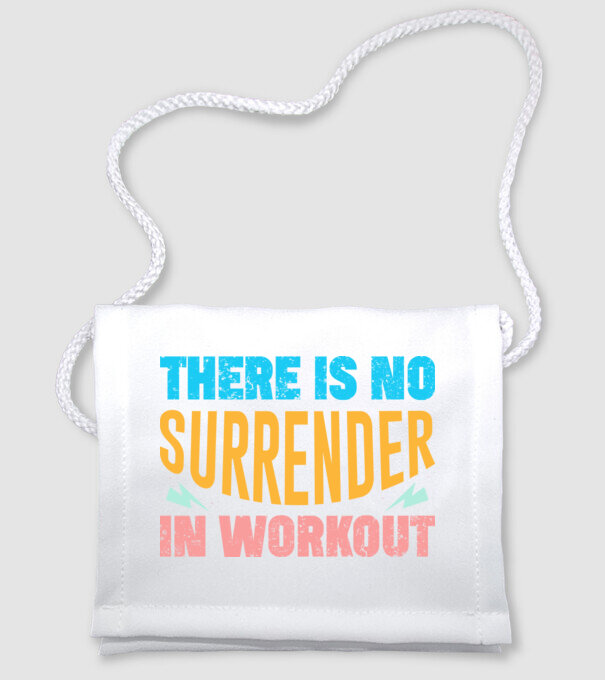 There Is No Surrender In Workout - Az edzésben nincs megadás minta fehér pólón