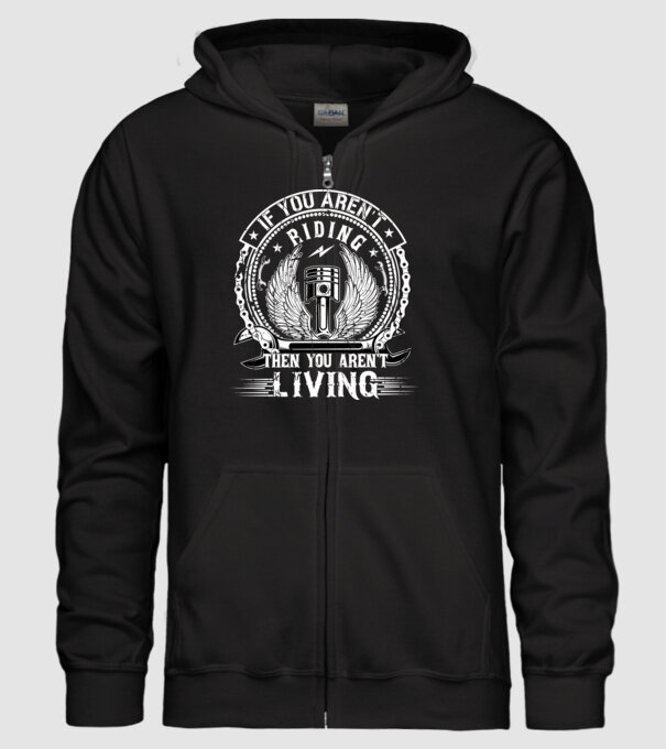 If you aren't riding then you aren't living - Ha nem lovagolsz, akkor nem élsz minta fekete pólón