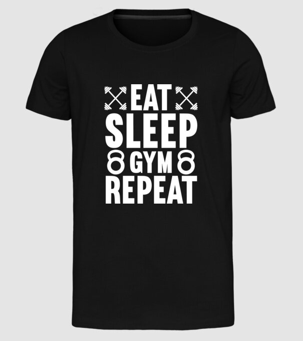 Eat Sleep Gym Repeat - Evés alvás edzőterem ismétlés minta fekete pólón