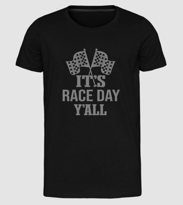 It's race day y'all - Versenynap van! minta fekete pólón