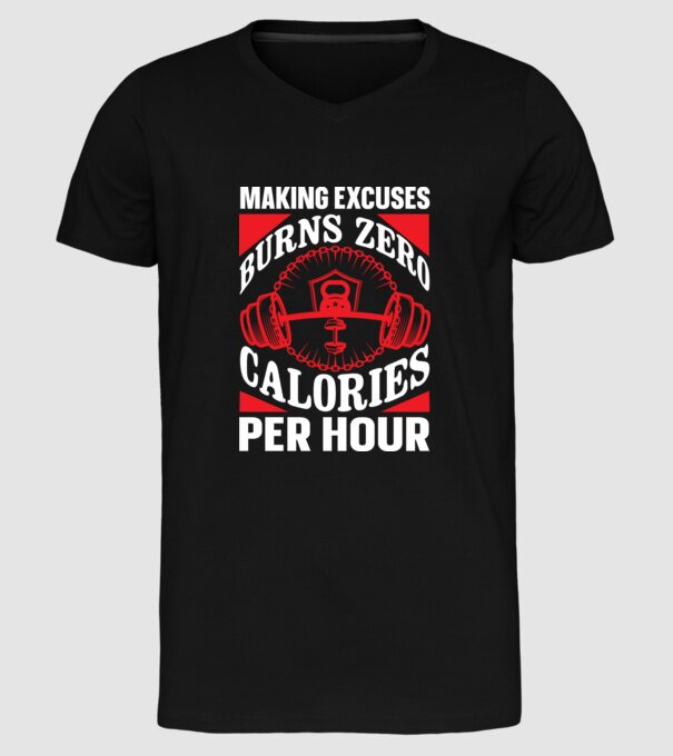 Making Excuses Burns Zero Calories Per Hour minta fekete pólón