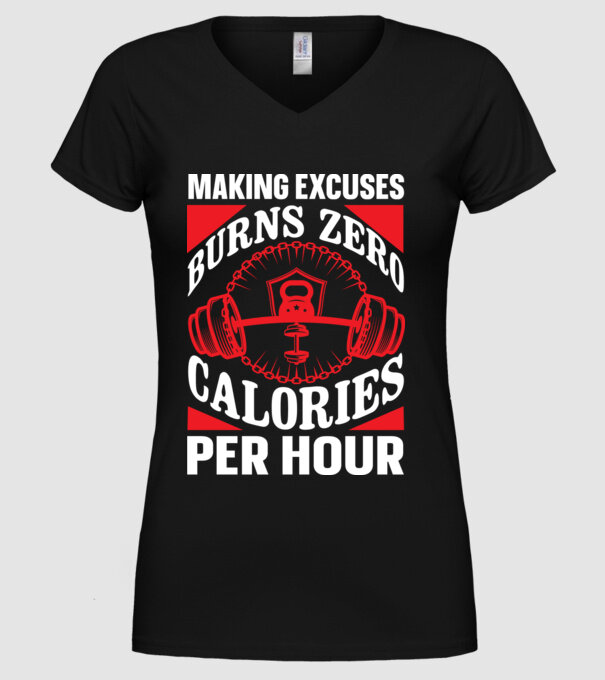 Making Excuses Burns Zero Calories Per Hour minta fekete pólón