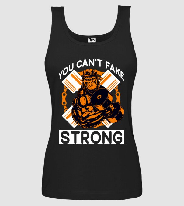 You Can't Fake Strong minta fekete pólón