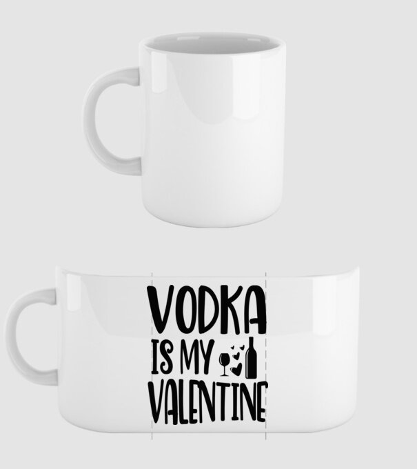 Vodka Is My Valentine - A vodka az én Valentinom minta fehér pólón