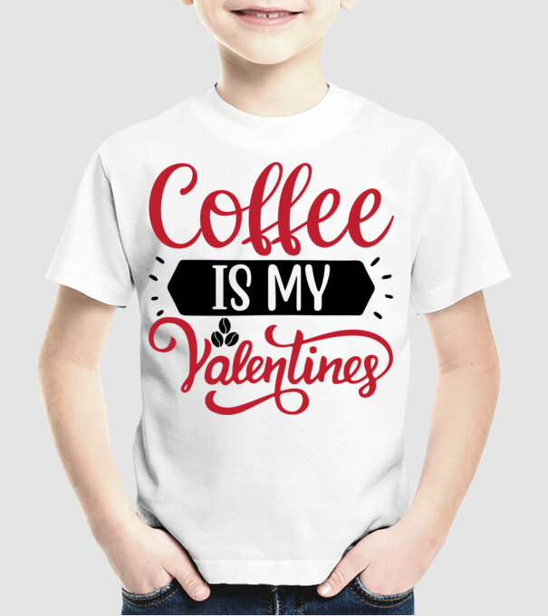 Coffee is My Valentine - A kávé az én Valentinom minta fehér pólón