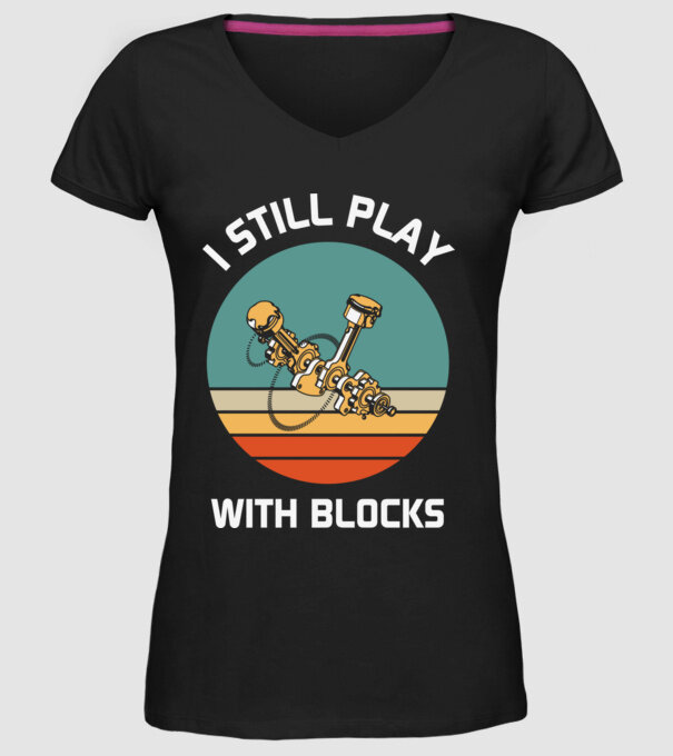 I still play with blocks - Még mindig a blokkokkal játszom minta fekete pólón