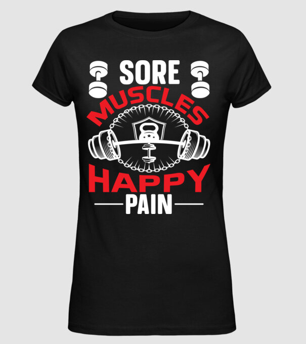 Sore muscles happy pain - Fájó izmok, boldog fájdalom minta fekete pólón