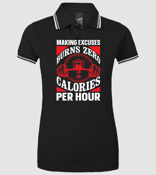 Making Excuses Burns Zero Calories Per Hour minta fekete pólón