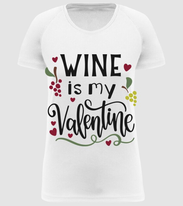 Wine Is My Valentine - A bor az én Valentinom minta fehér pólón