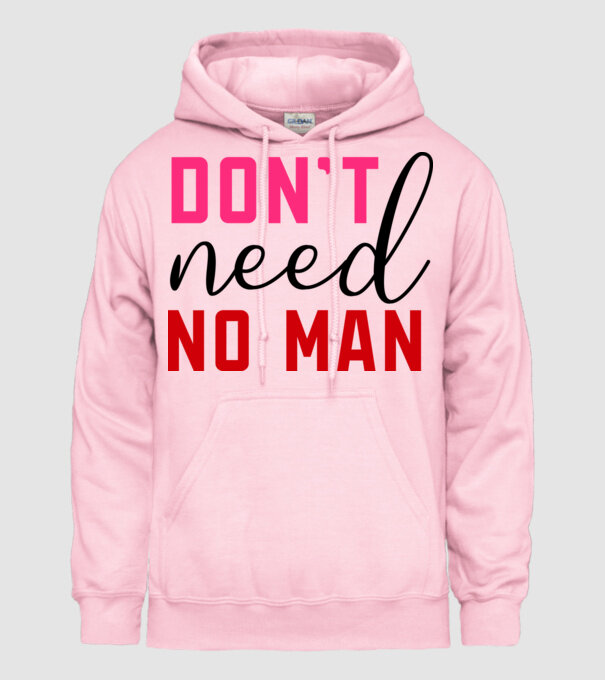 Don't Need No Man - Nem kell senki minta világos rózsaszín pólón