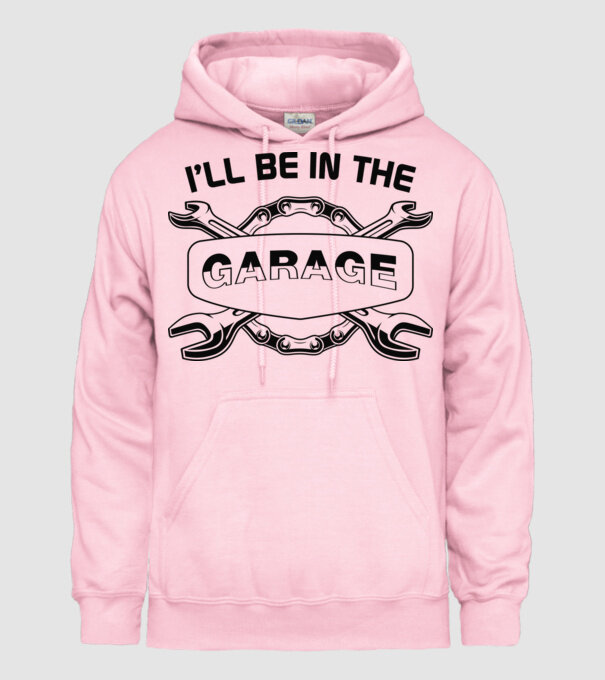 I'll be in the garage - A garázsban leszek minta világos rózsaszín pólón