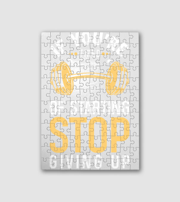 If You're Tired Of Starting Stop Giving Up minta fehér pólón