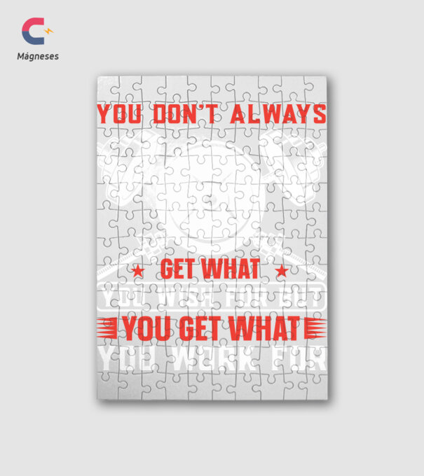You Don't Always Get What You Wish For But You Get What You Work For minta fehér pólón