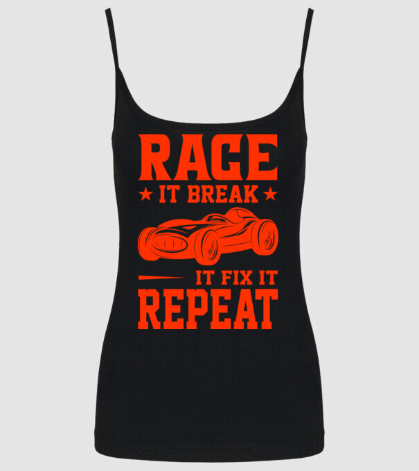 Race it, Break it, Fix it, Repeat - Versenyezz vele, törd meg, javítsd, Ismétlés minta fekete pólón