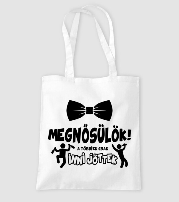Megnősülök! A többiek csak inni jöttek minta fehér pólón