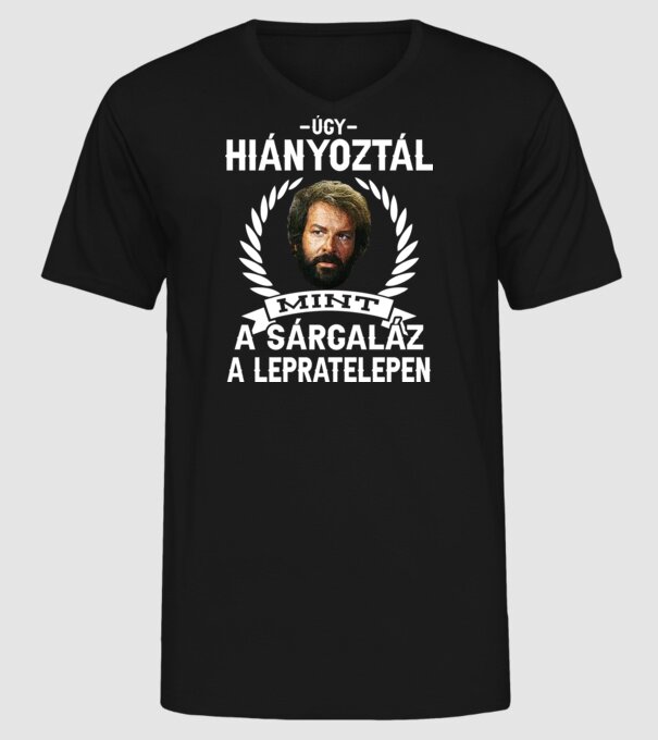 Úgy Hiányoztál, Mint A Sárgaláz minta fekete pólón