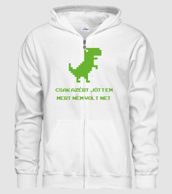 Csak azért jöttem mert nem volt net minta fehér pólón