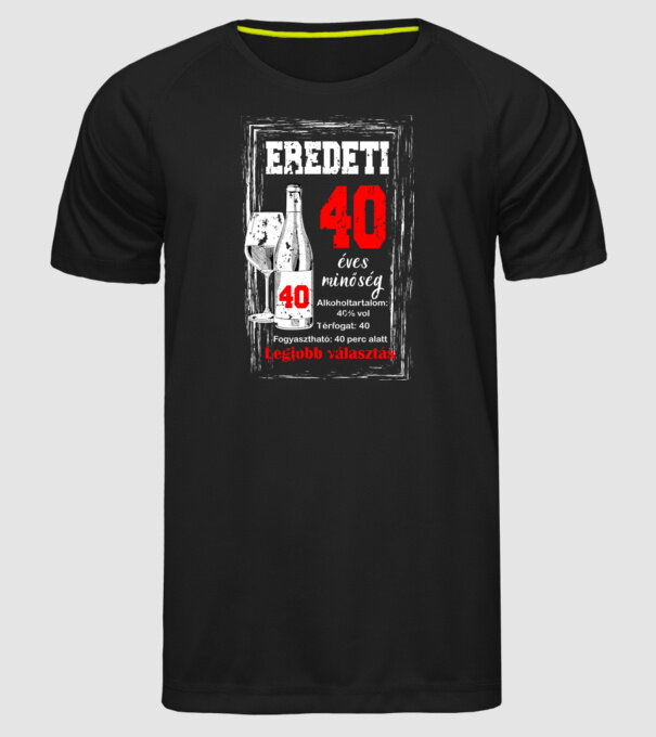 Eredeti 40 éves minőség minta fekete pólón