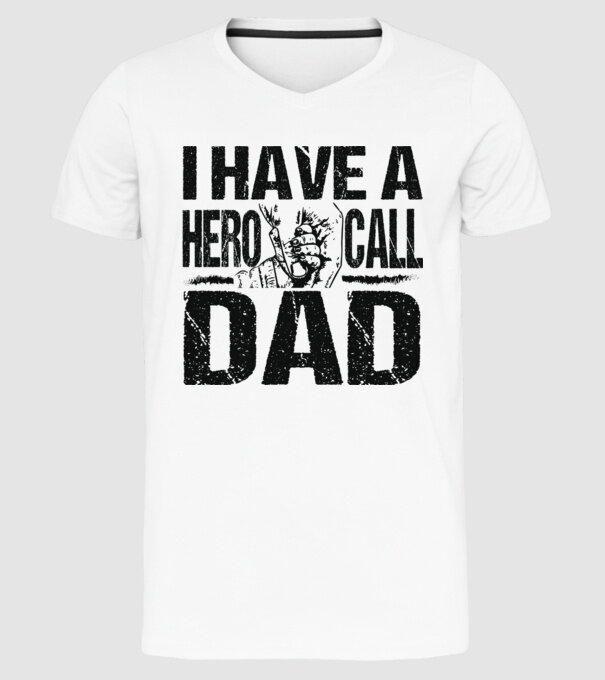 I have a hero call dad minta fehér pólón