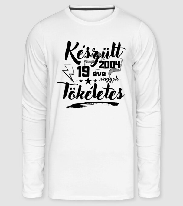 19 éve tökéletes minta fehér pólón