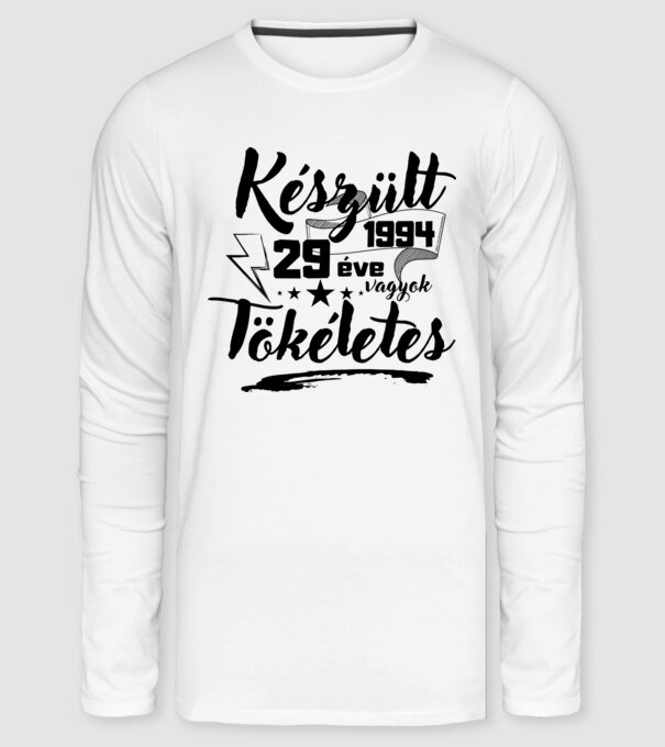 29 éve tökéletes minta fehér pólón