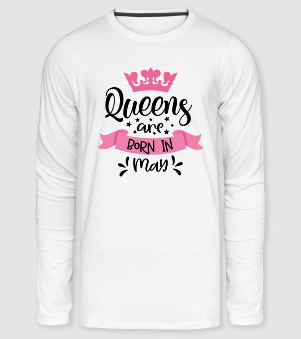 Queens are born in may minta fehér pólón