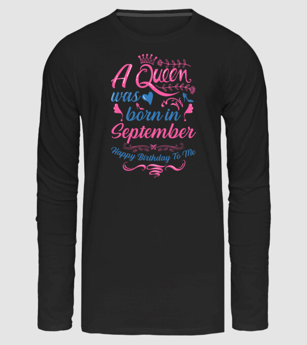 A queen was born in September happy birthday to me-01 minta fekete pólón