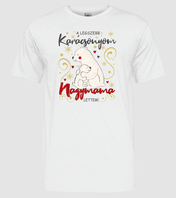 A Legszebb Karácsonyom, Nagymama lettem! minta fehér pólón